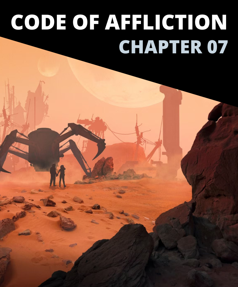 Code of Affliction: The Terraforming Dirt [Chapter 07]